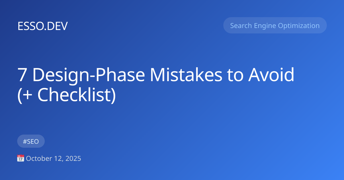 B2B Website SEO: 7 Design-Phase Mistakes to Avoid (+ Checklist)