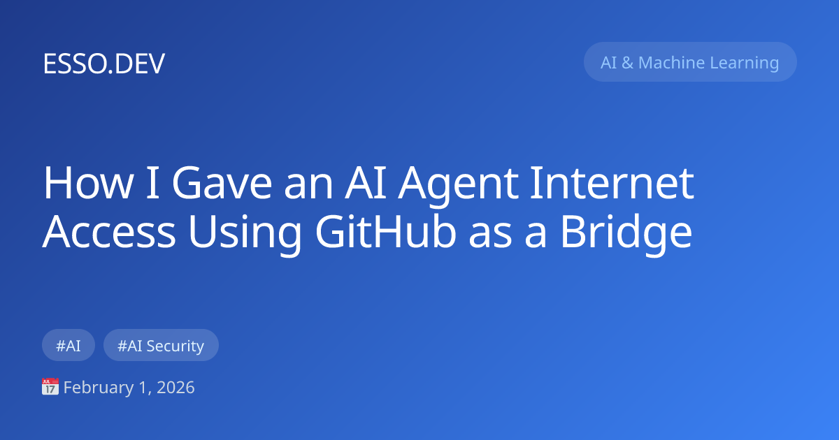How I Gave an AI Agent Internet Access Using GitHub as a Bridge