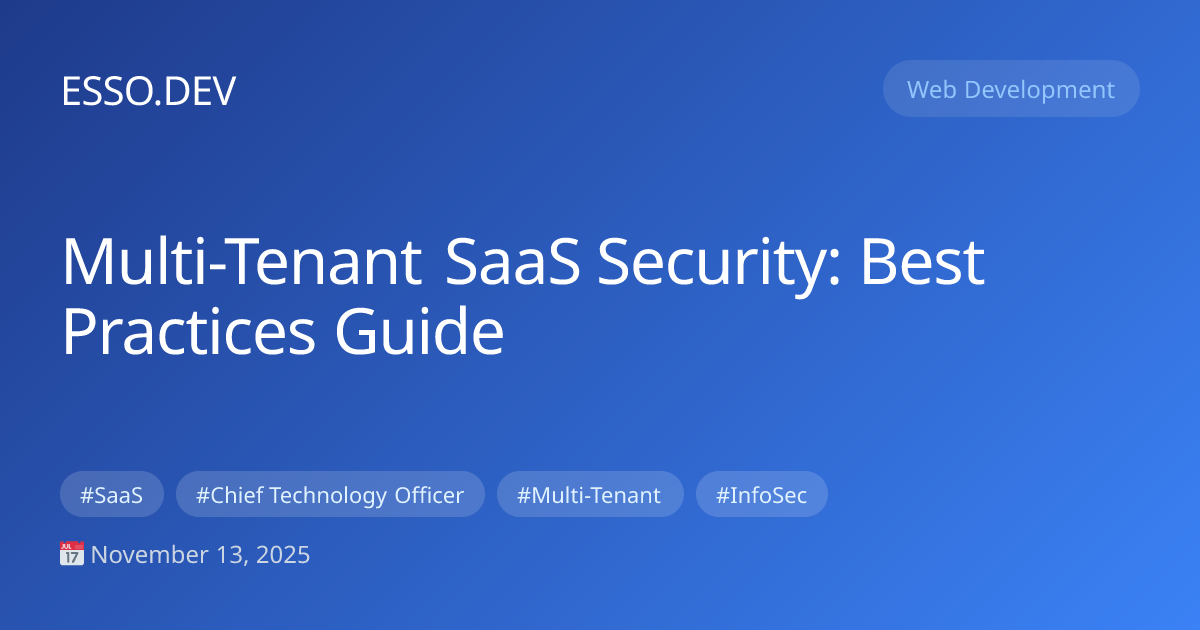 Multi-Tenant SaaS Security: Complete Implementation Guide